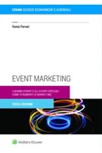Event marketing. I grandi eventi e gli eventi speciali come strumenti di marketing - Sonia Ferrari - Libro CEDAM 2022 | Libraccio.it