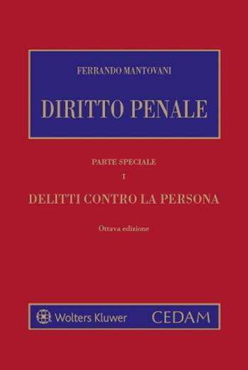 Diritto penale. Parte speciale. Vol. 1: Delitti contro la persona - Ferrando Mantovani - Libro CEDAM 2022 | Libraccio.it