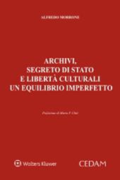 Archivi, segreto di Stato e libertà culturali un equilibrio imperfetto