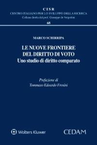 Le nuove frontiere del diritto di voto. Uno studio di diritto comparato - Marco Schirripa - Libro CEDAM 2022, Centro italiano Sviluppo della Ricerca | Libraccio.it