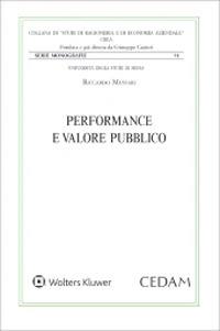 Performance e valore pubblico - Riccardo Mussari - Libro CEDAM 2022, Studi ragioneria economia aziend. Casi | Libraccio.it