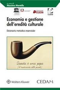 Economia e gestione dell’eredità culturale - Massimo Montella - Libro CEDAM 2022 | Libraccio.it