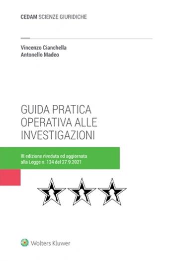Guida pratica operativa alle investigazioni - Vincenzo Cianchella, Antonello Madeo - Libro CEDAM 2022 | Libraccio.it