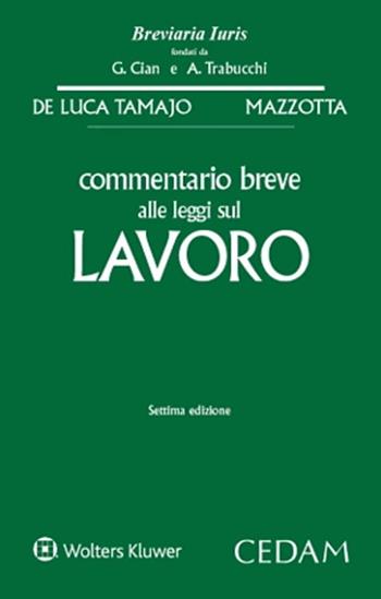 Commentario breve alle leggi sul lavoro - Raffaele De Luca Tamajo, Oronzo Mazzotta - Libro CEDAM 2022, Breviaria iuris | Libraccio.it