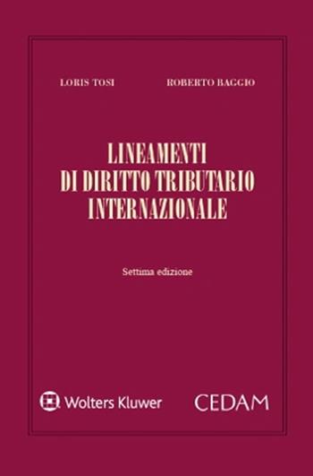Lineamenti di diritto tributario internazionale - Loris Tosi, Roberto Baggio - Libro CEDAM 2022 | Libraccio.it