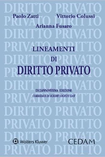 Lineamenti di diritto privato - Paolo Zatti, Vittorio Colussi, Arianna Fusaro - Libro CEDAM 2022 | Libraccio.it