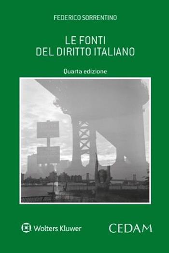 Le fonti del diritto italiano - Federico Sorrentino - Libro CEDAM 2023 | Libraccio.it