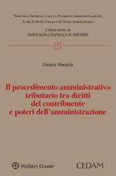 Il procedimento amministrativo tributario tra diritti del contribuente e poteri dell'amministrazione