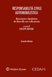 Responsabilità civile automobilistica. Risarcimento e liquidazione dei danni alle cose e alle persone