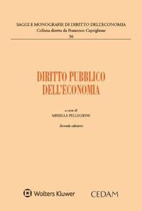 Diritto pubblico dell'economia - Mirella Pellegrini - Libro CEDAM 2023 | Libraccio.it