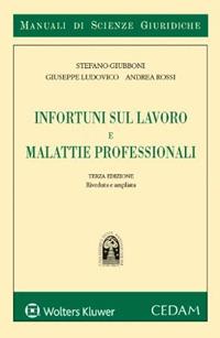 Infortuni sul lavoro e malattie professionali - Stefano Giubboni, Giuseppe Ludovico, Andrea Rossi - Libro CEDAM 2023 | Libraccio.it