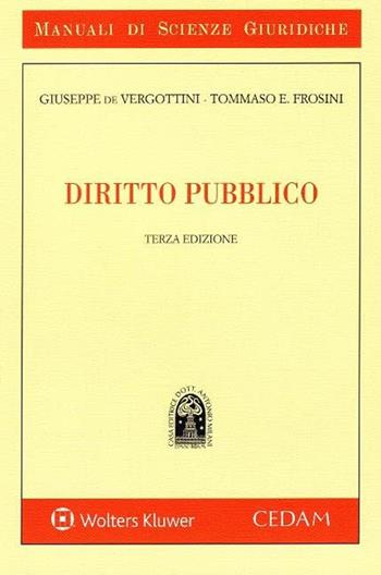 Diritto pubblico - Giuseppe De Vergottini, Eduardo Frosini - Libro CEDAM 2023 | Libraccio.it