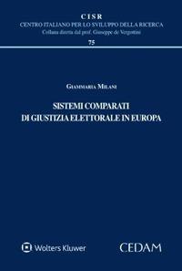 Sistemi comparati di giustizia elettorale in Europa - Giammaria Milani - Libro CEDAM 2023, Centro italiano Sviluppo della Ricerca | Libraccio.it