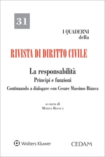 La responsabilità. Principi e funzioni. Continuando a dialogare con Cesare Massimo Bianca  - Libro CEDAM 2023, I Quaderni della «Rivista di dir. civile» | Libraccio.it