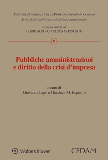 Pubbliche amministrazioni e diritto della crisi d'impresa - Giovanni Capo, Gianluca Maria Esposito - Libro CEDAM 2023 | Libraccio.it