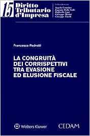 La congruità dei corrispettivi tra evasione ed elusione fiscale - Francesco Pedrotti - Libro CEDAM 2023 | Libraccio.it