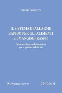 Il sistema di allarme rapido per gli alimenti e i mangimi - Rasff. Comunicazione e collaborazione per la gestione del rischio - Valeria Paganizza - Libro CEDAM 2023 | Libraccio.it