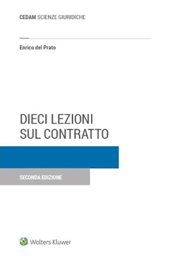 Dieci lezioni sul contratto - Enrico Del Prato - Libro CEDAM 2023 | Libraccio.it