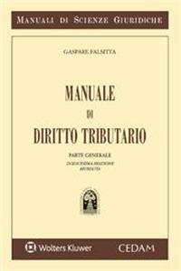 Manuale di diritto tributario. Nuova ediz. - Gaspare Falsitta - Libro CEDAM 2023, Manuali di scienze giuridiche | Libraccio.it