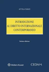 Introduzione al diritto internazionale contemporaneo - Attila Tanzi - Libro CEDAM 2023 | Libraccio.it