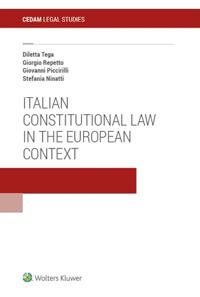 Italian costitutional law in the European context - Diletta Tega, Giorgio Repetto, Giovanni Piccirilli - Libro CEDAM 2023 | Libraccio.it