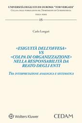 «Esiguità dell’offesa» vs «colpa di organizzazione» nella responsabilità da reato degli enti