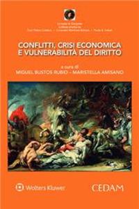 Conflitti, crisi economica e vulnerabilità del diritto  - Libro CEDAM 2023, La testa di Gorgone | Libraccio.it