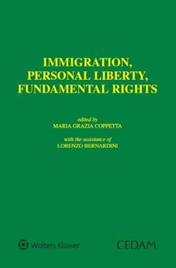 Immigration, personal liberty, fundamental rights - Maria Grazia Coppetta - Libro CEDAM 2023 | Libraccio.it