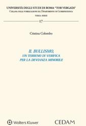 Il bullismo, un terreno di verifica per la devianza minorile