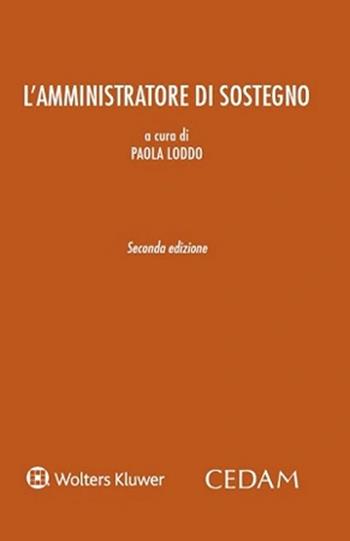L'amministrazione di sostegno - Paola Loddo - Libro CEDAM 2024 | Libraccio.it