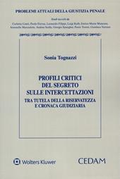 Profili critici del segreto sulle intercettazioni tra tutela della riservatezza e cronaca giudiziaria