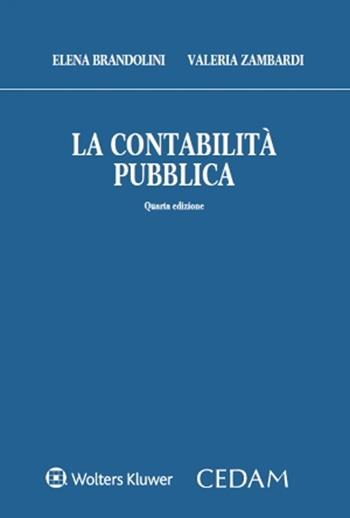 La contabilità pubblica - Elena Brandolini, Valeria Zambardi - Libro CEDAM 2024 | Libraccio.it