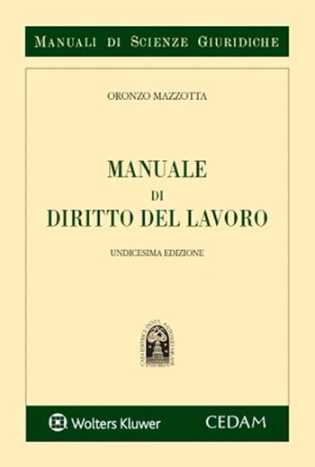 Manuale di diritto del lavoro - Oronzo Mazzotta - Libro CEDAM 2024, Manuali di scienze giuridiche | Libraccio.it