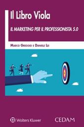 Il libro viola. Il marketing per il professionista 5.0
