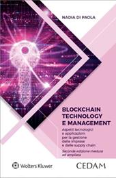 Blockchain technology e management. Aspetti tecnologici e applicazioni per la gestione delle imprese e delle supply chain