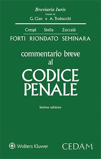 Commentario breve al codice penale - Gabrio Forti, Sergio Seminara, Silvio Riondato - Libro CEDAM 2024, Breviaria iuris | Libraccio.it