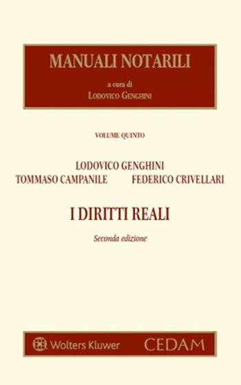 Manuali notarili. Vol. 5: I diritti reali - Tommaso Campanile, Federico Crivellari, Lodovico Genghini - Libro CEDAM 2024 | Libraccio.it