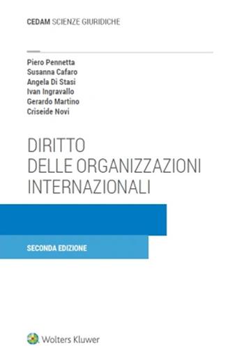Diritto delle organizzazioni internazionali - Piero Pennetta, Susanna Cafaro, Angela Di Stasi - Libro CEDAM 2024, Manuali di scienze giuridiche | Libraccio.it