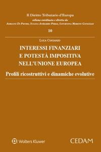 Interessi finanziari e potestà impositiva nell’unione europea - Luca Costanzo - Libro CEDAM 2024, Diritto tributario d'Europa | Libraccio.it