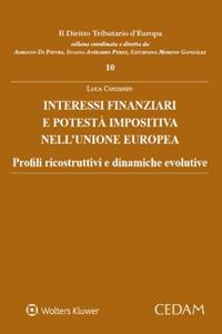 Interessi finanziari e potestà impositiva nell’unione europea - Luca Costanzo - Libro CEDAM 2024, Diritto tributario d'Europa | Libraccio.it
