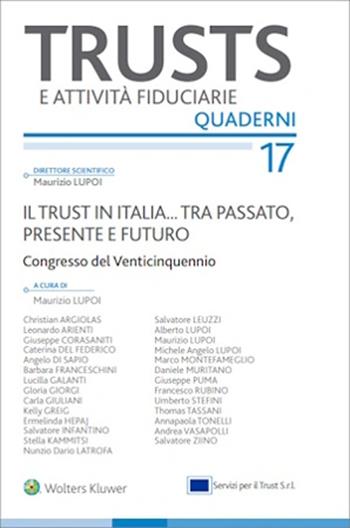 Il trust in Italia... Tra passato, presente e futuro. Atti Congresso 15-16 novembre 2024 - Maurizio Lupoi - Libro CEDAM 2025 | Libraccio.it