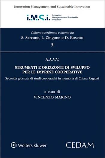 Strumenti e orizzonti di sviluppo per le imprese cooperative. Seconda giornata di studi cooperativi in memoria di Chiara Ragazzi - Vincenzo Marino - Libro CEDAM 2025 | Libraccio.it