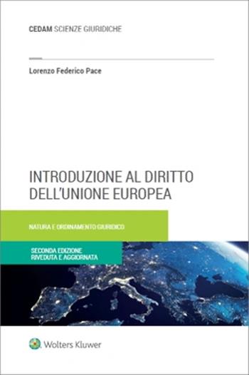 Introduzione al diritto dell'Unione Europea - Lorenzo Federico Pace - Libro CEDAM 2025 | Libraccio.it