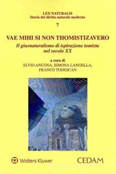 Vae mihi si non thomistizavero. Il giusnaturalismo di ispirazione tomista nel secolo XX