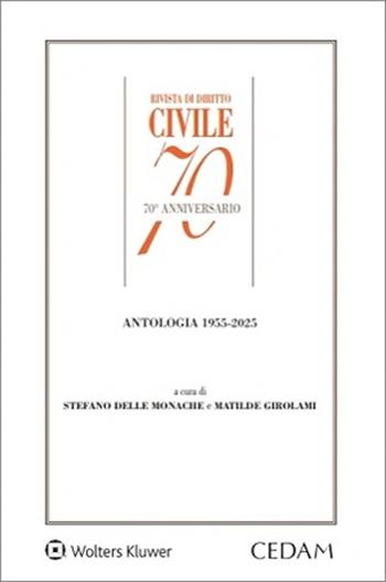 Rivista di diritto civile 70° anniversario. Antologia 1955-2025 - Matilde Girolami - Libro CEDAM 2025 | Libraccio.it