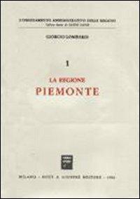 La regione Piemonte - Giorgio Lombardi - Libro Giuffrè 1986, L'ordinamento amministrat. delle regioni | Libraccio.it