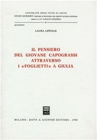 Il pensiero del giovane Capograssi attraverso i «Foglietti» a Giulia  - Libro Giuffrè 1988, Univ. Lecce-Studi giuridici | Libraccio.it