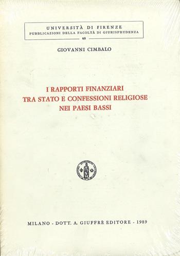 I rapporti finanziari tra Stato e confessioni religiose nei Paesi Bassi - Giovanni Cimbalo - Libro Giuffrè 1989, Univ. Firenze-Fac. giurisprudenza | Libraccio.it