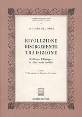 Rivoluzione, Risorgimento, tradizione. Scritti su «L'Europa» (e altri, anche inediti)