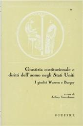 Giustizia costituzionale e diritti dell'uomo negli Stati Uniti. I giudici Warren e Burger